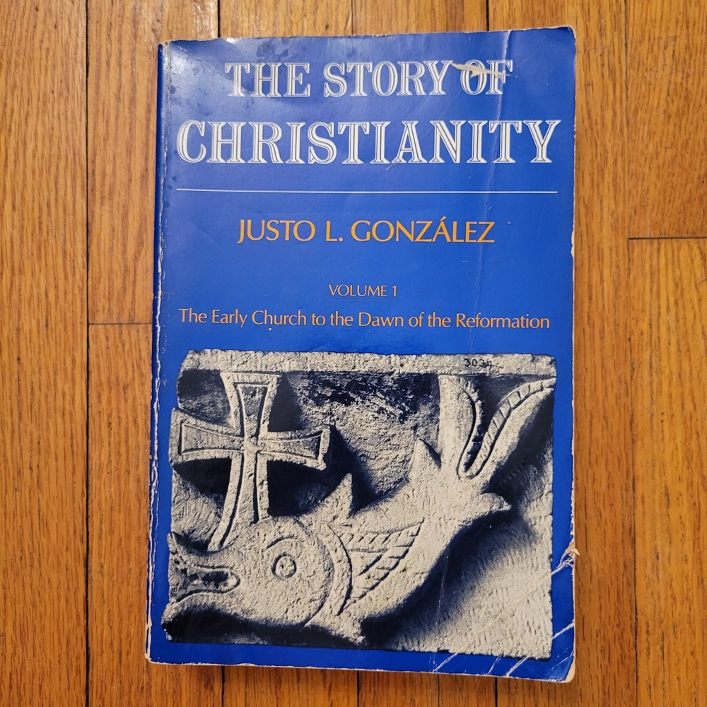 Story of Christianity Vol 1 Early Church to Dawn ofโ Reformation Gonzalez Book